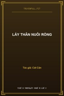 Lấy Thân Nuôi Rồng