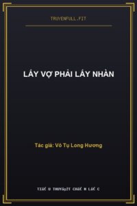 Lấy Vợ Phải Lấy Nhàn