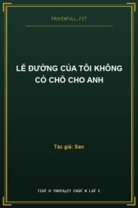 Lễ Đường Của Tôi Không Có Chỗ Cho Anh