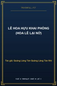 Lê Hoa Hựu Khai Phóng (Hoa Lê Lại Nở)