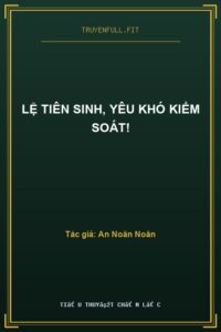 Lệ Tiên Sinh, Yêu Khó Kiểm Soát!
