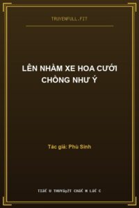 Lên Nhầm Xe Hoa Cưới Chồng Như Ý