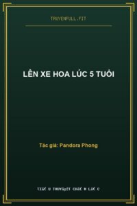 Lên Xe Hoa Lúc 5 Tuổi