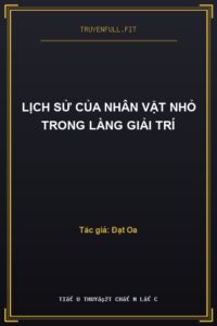 Lịch Sử Của Nhân Vật Nhỏ Trong Làng Giải Trí
