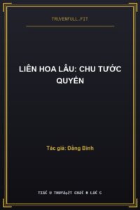 Liên Hoa Lâu: Chu Tước Quyển