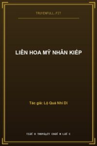 Liên Hoa Mỹ Nhân Kiếp