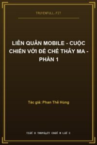 Liên Quân Mobile – Cuộc Chiến Với Đế Chế Thây Ma – Phần 1