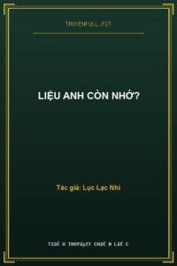 Liệu Anh Còn Nhớ?