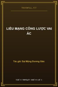 Liều Mạng Công Lược Vai Ác
