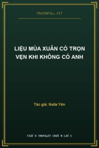 Liệu Mùa Xuân Có Trọn Vẹn Khi Không Có Anh