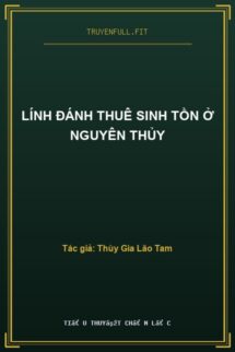 Lính Đánh Thuê Sinh Tồn Ở Nguyên Thủy