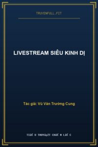 Livestream Siêu Kinh Dị