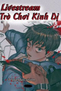 Livestream Trò Chơi Kinh Dị – Tử Giới