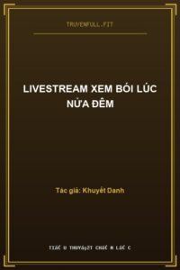 Livestream Xem Bói Lúc Nửa Đêm