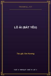 Lỗ Ái (Bắt Yêu)
