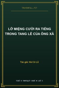 Lỡ Miệng Cười Ra Tiếng Trong Tang Lễ Của Ông Xã