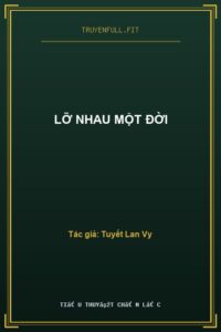 Lỡ Nhau Một Đời