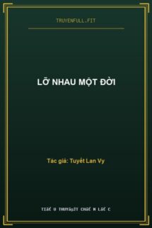 Lỡ Nhau Một Đời