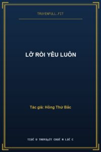 Lỡ Rồi Yêu Luôn