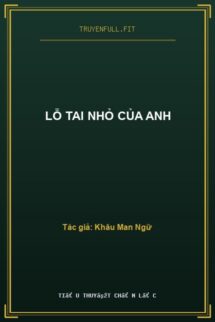Lỗ Tai Nhỏ Của Anh