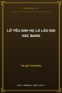 Lỡ Yêu Anh Họ Là Lão Đại Hắc Bang