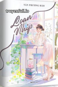 Loạn Nhịp – Tần Phương Hảo