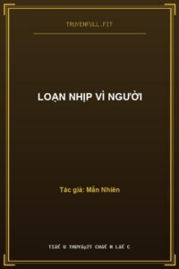 Loạn Nhịp Vì Người