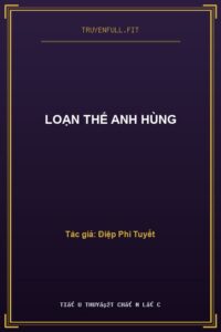 Loạn Thế Anh Hùng