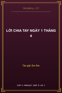 Lời Chia Tay Ngày 1 Tháng 4