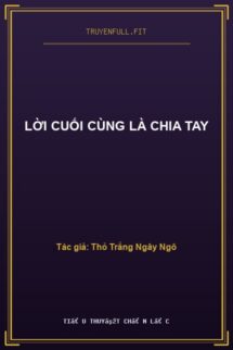 Lời Cuối Cùng Là Chia Tay