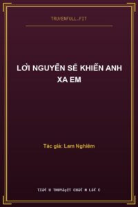 Lời Nguyền Sẽ Khiến Anh Xa Em