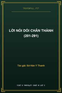 Lời Nói Dối Chân Thành (201-291)