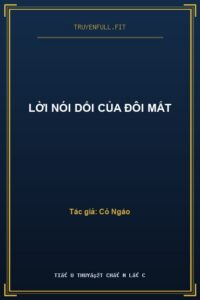 Lời Nói Dối Của Đôi Mắt