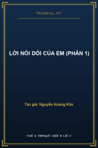 Lời Nói Dối Của Em (Phần 1)