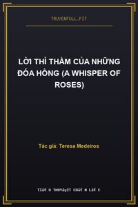 Lời Thì Thầm Của Những Đóa Hồng (A Whisper Of Roses)
