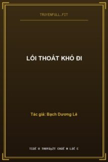 Lối Thoát Khó Đi