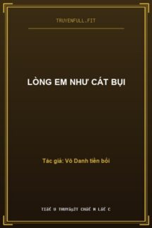 Lòng Em Như Cát Bụi
