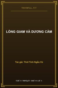 Lồng Giam Và Dương Cầm