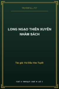 Long Ngạo Thiên Xuyên Nhầm Sách