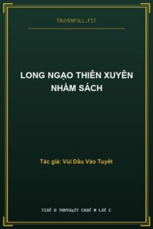 Long Ngạo Thiên Xuyên Nhầm Sách