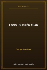 Long Uy Chiến Thần