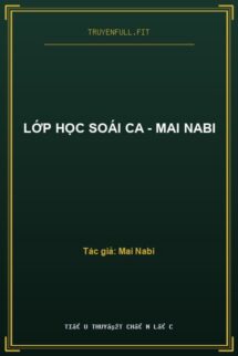 Lớp Học Soái Ca – Mai Nabi