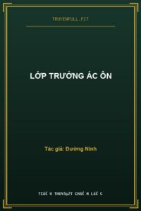 Lớp Trưởng Ác Ôn