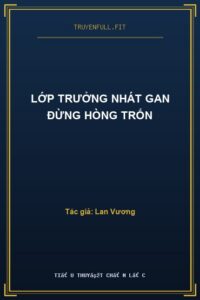 Lớp Trưởng Nhát Gan Đừng Hòng Trốn