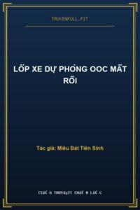 Lốp Xe Dự Phòng Ooc Mất Rồi