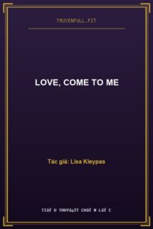 Love, Come To Me