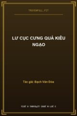 Lư Cục Cưng Quá Kiêu Ngạo