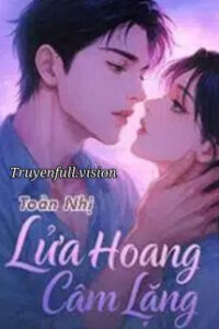 Lửa Hoang Câm Lặng – Toàn Nhị