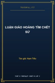 Luận Giáo Hoàng Tìm Chết Sử