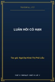 Luân Hồi Có Hạn